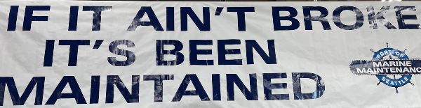 Banner reading 'If it ain't broke it's been maintained'.