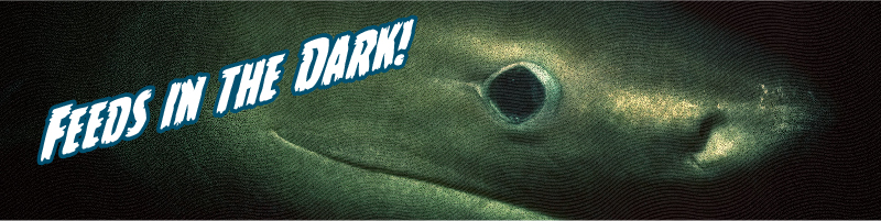Feeds in the dark!
