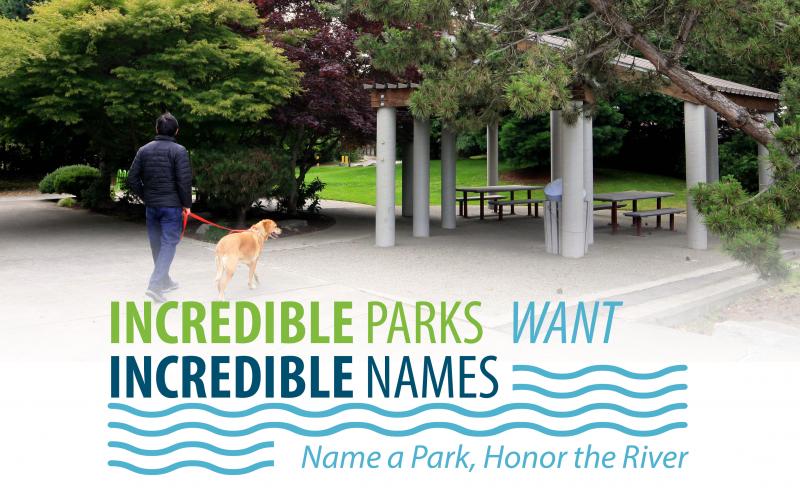 Incredible Parks Want Incredible Names: Name a Park, Honor a River