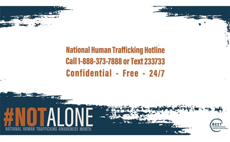 Not Alone graphic with National Human Trafficking Hotline phone 1-888-373-7888